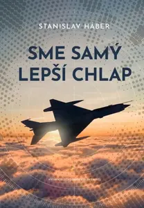 Sme samý lepší chlap - Stanislav Háber