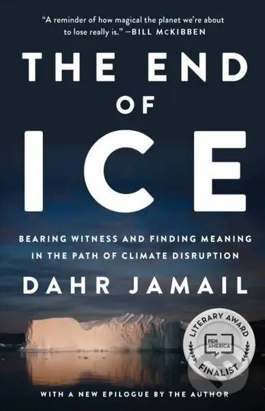 The End Of Ice - Dahr Jamail - kniha z kategorie Ekologie