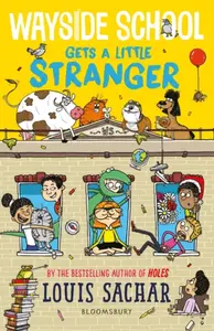 Wayside School Gets a Little Stranger - Louis Sachar