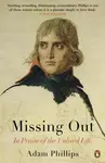 Missing Out - Adam Phillips