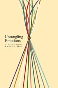 Untangling Emotions - J. Alasdair Groves, Winston T. Smith