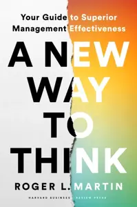A New Way to Think - Martin Roger L.