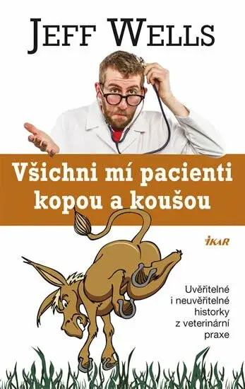 Všichni mí pacienti kopou a koušou (poškozená) - Wells Jeff