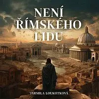 Pavel Soukup – Loukotková: Není římského lidu