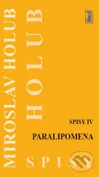 Paralipomena (Spisy IV) - Miroslav Holub - kniha z kategorie Poezie