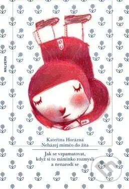 Neházej mimčo do žita (Jak se vzpamatovat, když si to miminko rozmyslí a nenarodí se) - kniha z kategorie Společenská beletrie