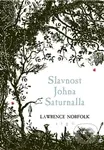Slavnost Johna Saturnalla - Lawrence Norfolk - kniha z kategorie Společenská beletrie
