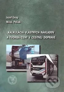 Kalkulácia vlastných nákladov a tvorba ceny v cestnej doprave - kniha z kategorie Automobily a doprava