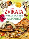 Zvířata - Důmyslní architekti a stavitelé - kniha z kategorie Encyklopedie