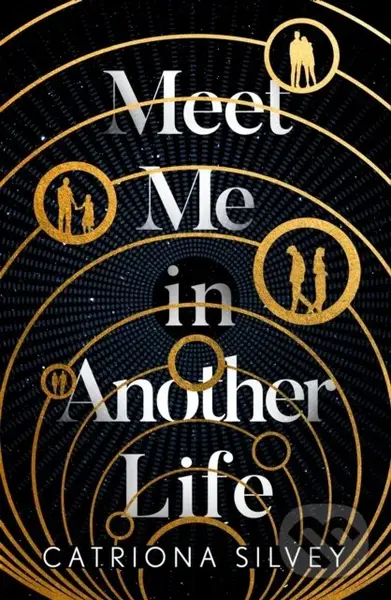 Meet Me In Another Life - Catriona Silvey