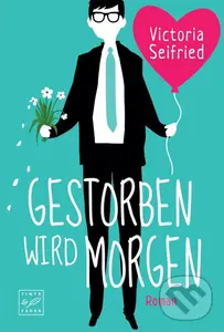Gestorben wird Morgen - Victoria Seifried