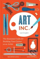Art Inc. (The Essential Guide for Building Your Career as an Artist) - kniha z kategorie Umění, design a architektura