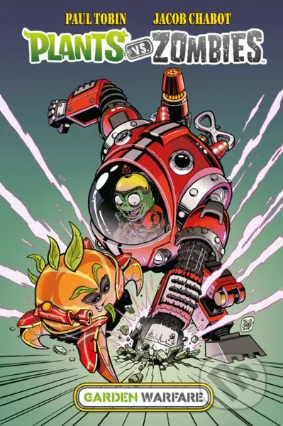 Plants vs. Zombies: Garden Warfare - Jacob Chabot, Paul Tobin - kniha z kategorie Komiksy