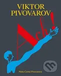 Viktor Pivovarov Ach! - Máša Černá Pivovarová - kniha z kategorie Dějiny malířství