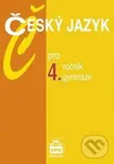 Český jazyk pro 4.ročník gymnázií - Jiří Kostečka
