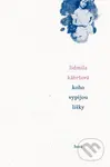 Koho vypijou lišky - Lidmila Kábrtová - kniha z kategorie Společenská beletrie