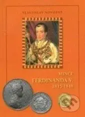 Mince Ferdinanda V. (1835 - 1848) - Vlastislav Novotný - kniha z kategorie Historie