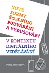 Nové formy školního podvádění a vyrušování (v kontextu digitálního vzdělávání) - kniha z kategorie Didaktika