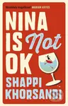 Nina Is Not OK - Shappi Khorsandi - kniha z kategorie Beletrie pro děti