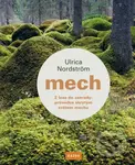 Mech (Z lesa do zahrady: průvodce skrytým světem mechu) - kniha z kategorie Přírodní vědy a technika