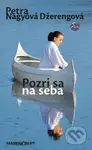 Pozri sa na seba - Petra Nagyová Džerengová - kniha z kategorie Společenská beletrie
