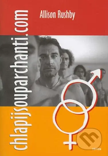 Chlapijsouparchanti.com - Allison Rushby - kniha z kategorie Společenská beletrie