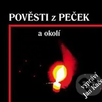 Pověsti z Peček a okolí - Miroslav Fořt - audiokniha z kategorie Mýty, pověsti a legendy