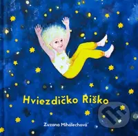 Hviezdičko Riško - Zuzana Mihalechová - kniha z kategorie Pohádky