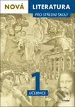Nová literatura pro střední školy 1 - učebnice - Lukáš Borovička, Iva Kilianová, Hana Křížová, Aneta Mladějovská, Pavel Šidák,... - kniha z kategorie…