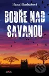 Bouře nad savanou - Hana Hindráková - kniha z kategorie Společenská beletrie