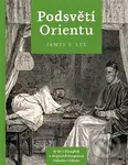 Podsvětí orientu (18 let v džunglích a drogových doupatech Dálného východu) - James S. Lee