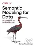 Semantic Modeling for Data: Avoiding Pitfalls and Breaking Dilemmas - kniha z kategorie Počítače a internet
