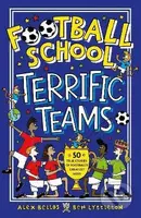 Football School Terrific Teams (50 True Stories of Football's Greatest Sides) - kniha z kategorie Beletrie pro děti