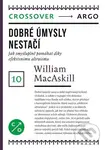 Dobré úmysly nestačí (Crossover 10) - William MacAskill
