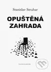 Opuštěná zahrada - Stanislav Struhar - kniha z kategorie Beletrie