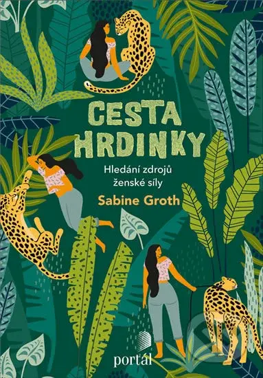 Cesta hrdinky (Hledání zdrojů ženské síly) - Sabine Groth - kniha z kategorie Psychologie