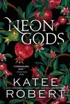 Neon Gods - Katee Robert - kniha z kategorie Společenská beletrie