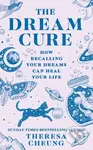 The Dream Cure (How Recalling Your Dreams Can Heal Your Life) - kniha z kategorie Psychologie