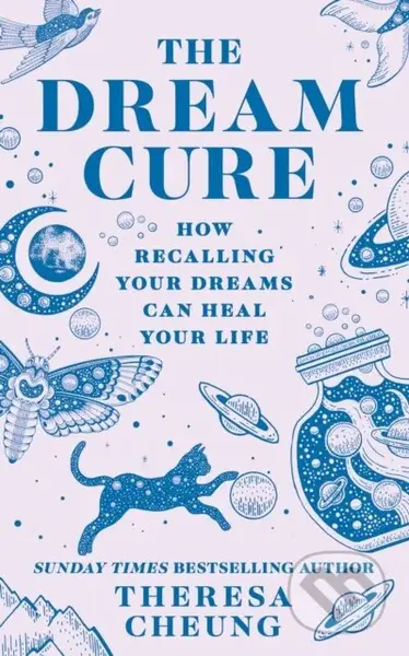 The Dream Cure (How Recalling Your Dreams Can Heal Your Life) - kniha z kategorie Psychologie