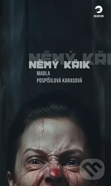 Němý křik - Madla Karasová Pospíšilová