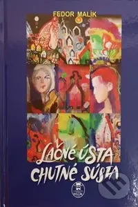 Lačné ústa chutné sústa - Fedor Malík - kniha z kategorie Diety a zdravá výživa