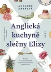 Anglická kuchyně slečny Elizy - Annabel Abbs