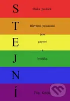 Stejní (Hlavními postavami jsou gayové a lesbičky) - kniha z kategorie Beletrie