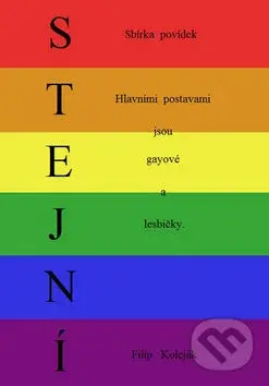Stejní (Hlavními postavami jsou gayové a lesbičky) - kniha z kategorie Beletrie