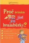 Proč nemám jíst jen brambůrky? - Adam Larkum (ilustrátor), Kate Knighton - kniha z kategorie Kuchařky