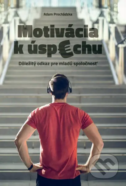 Motivácia k úspechu (Dôležitý odkaz pre mladú spoločnosť) - kniha z kategorie Etiketa