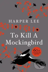 To Kill A Mockingbird - Harper Lee