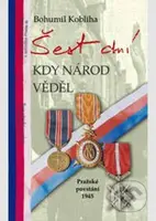 Šest dní kdy národ věděl (Pražské povstání 1945) - Bohumil Kobliha - kniha z kategorie Historie