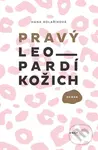 Pravý leopardí kožich - Hana Kolaříková - kniha z kategorie Společenská beletrie