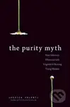 The Purity Myth (How America's Obsession with Virginity Is Hurting Young Women) - kniha z kategorie Humanitní a společenské vědy